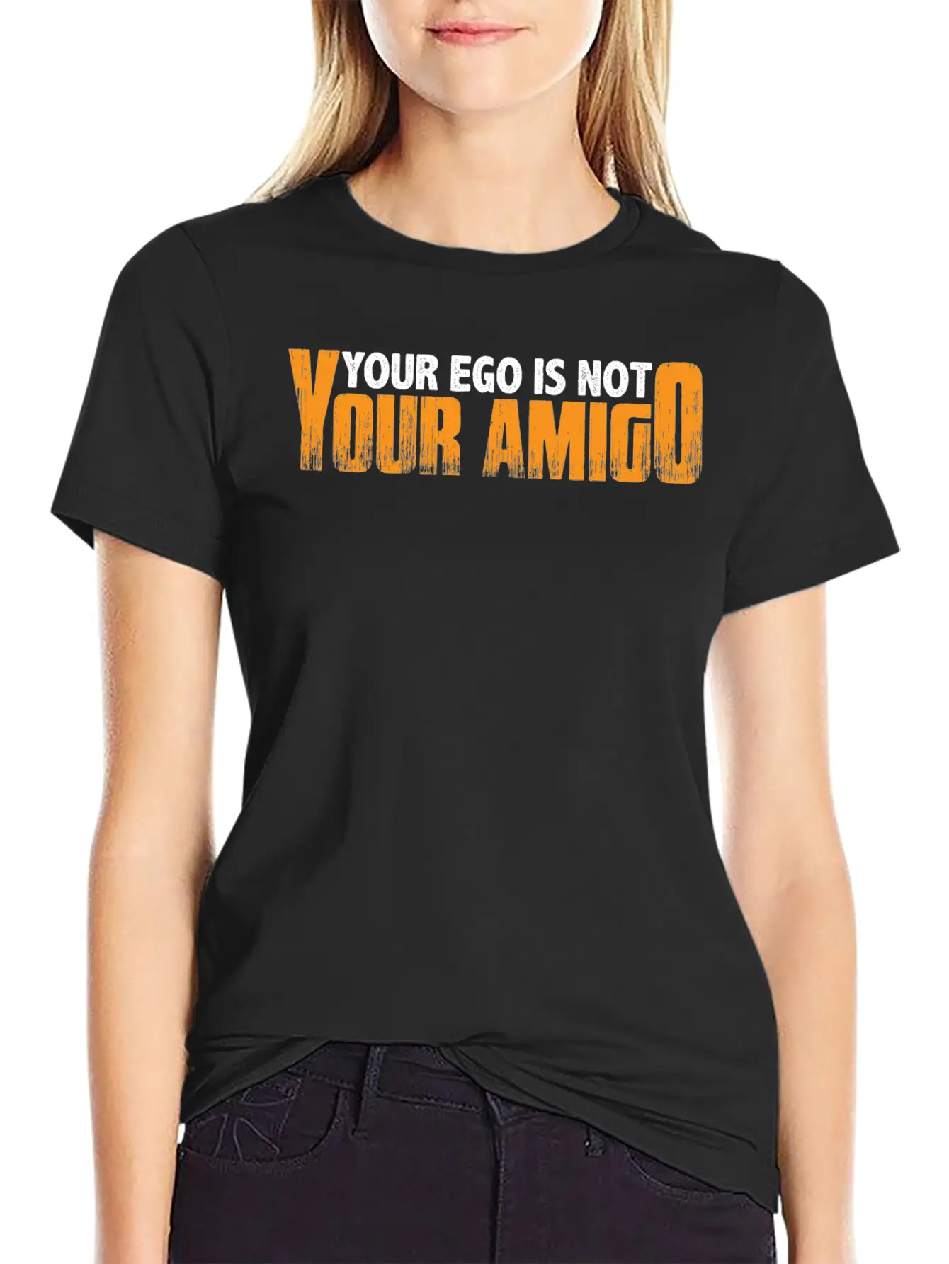 Your Ego Is Not Your Amigo 23 Unisex Short Sleeve Soft Cotton T-Shirt – Casual Everyday Wear