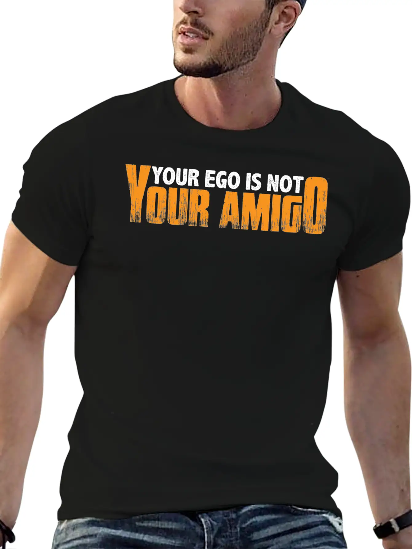 Your Ego Is Not Your Amigo 23 Unisex Short Sleeve Soft Cotton T-Shirt – Casual Everyday Wear