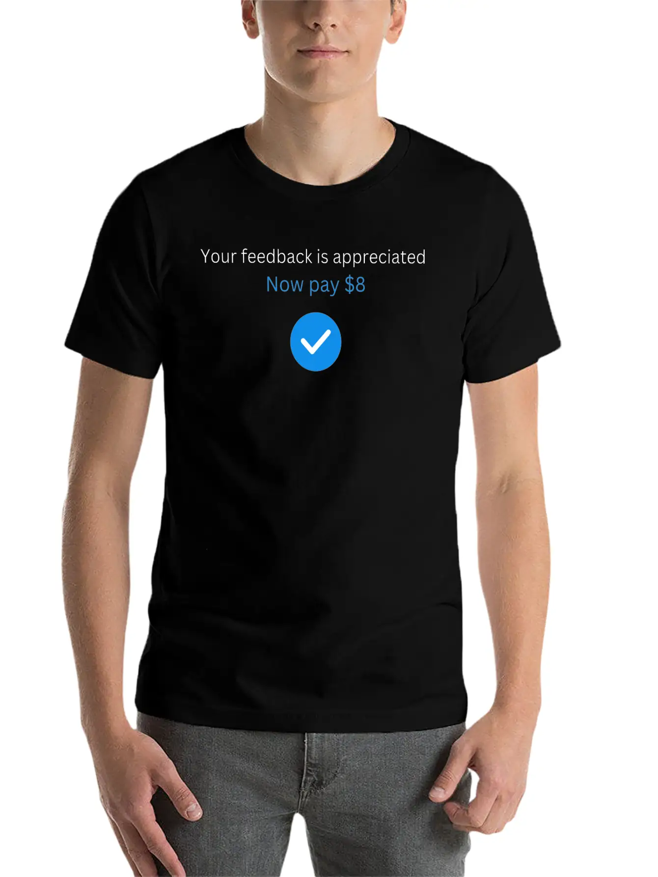 Your Feedback Is Appreciated Now Pay 8 Comfortable Minimalist Graphic Tee – Summer Style Essential