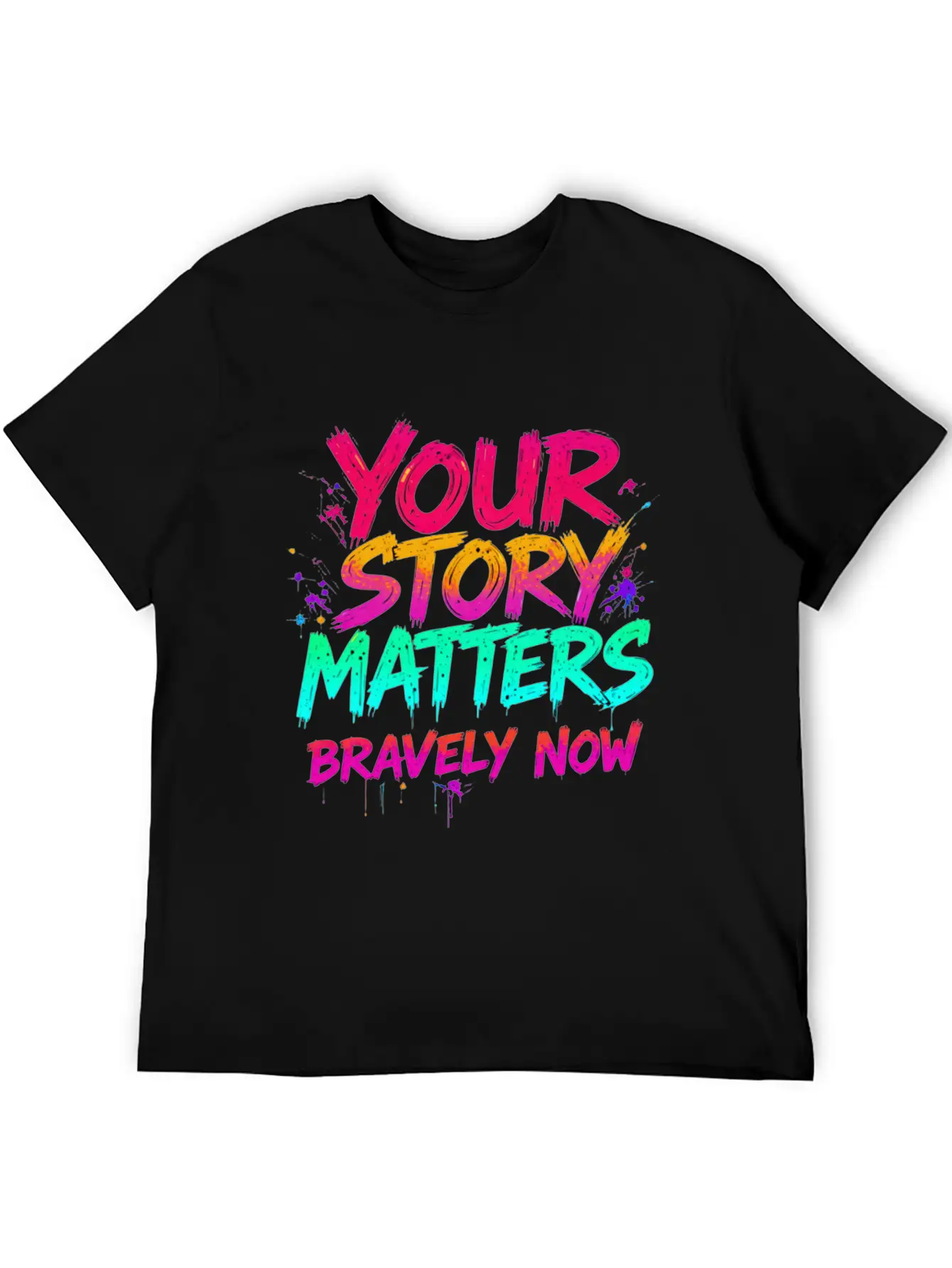 Your Story Matters Bravely Now Timeless Short Sleeve Tee – Comfy And Minimalist Design