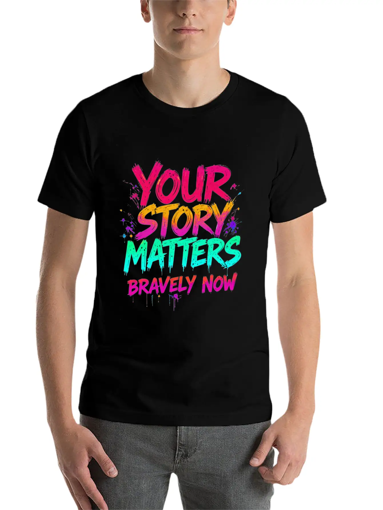 Your Story Matters Bravely Now Timeless Short Sleeve Tee – Comfy And Minimalist Design