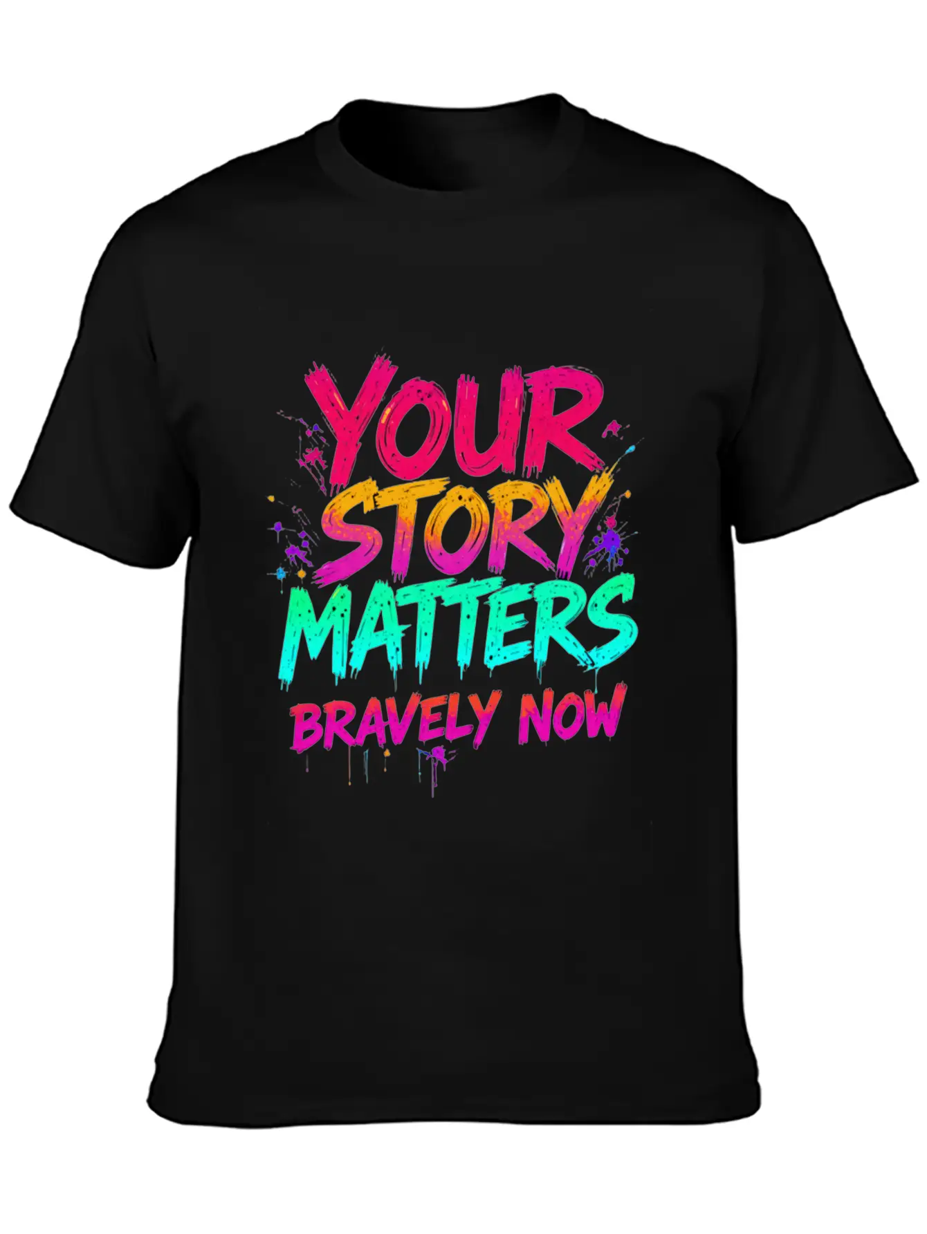 Your Story Matters Bravely Now Timeless Short Sleeve Tee – Comfy And Minimalist Design