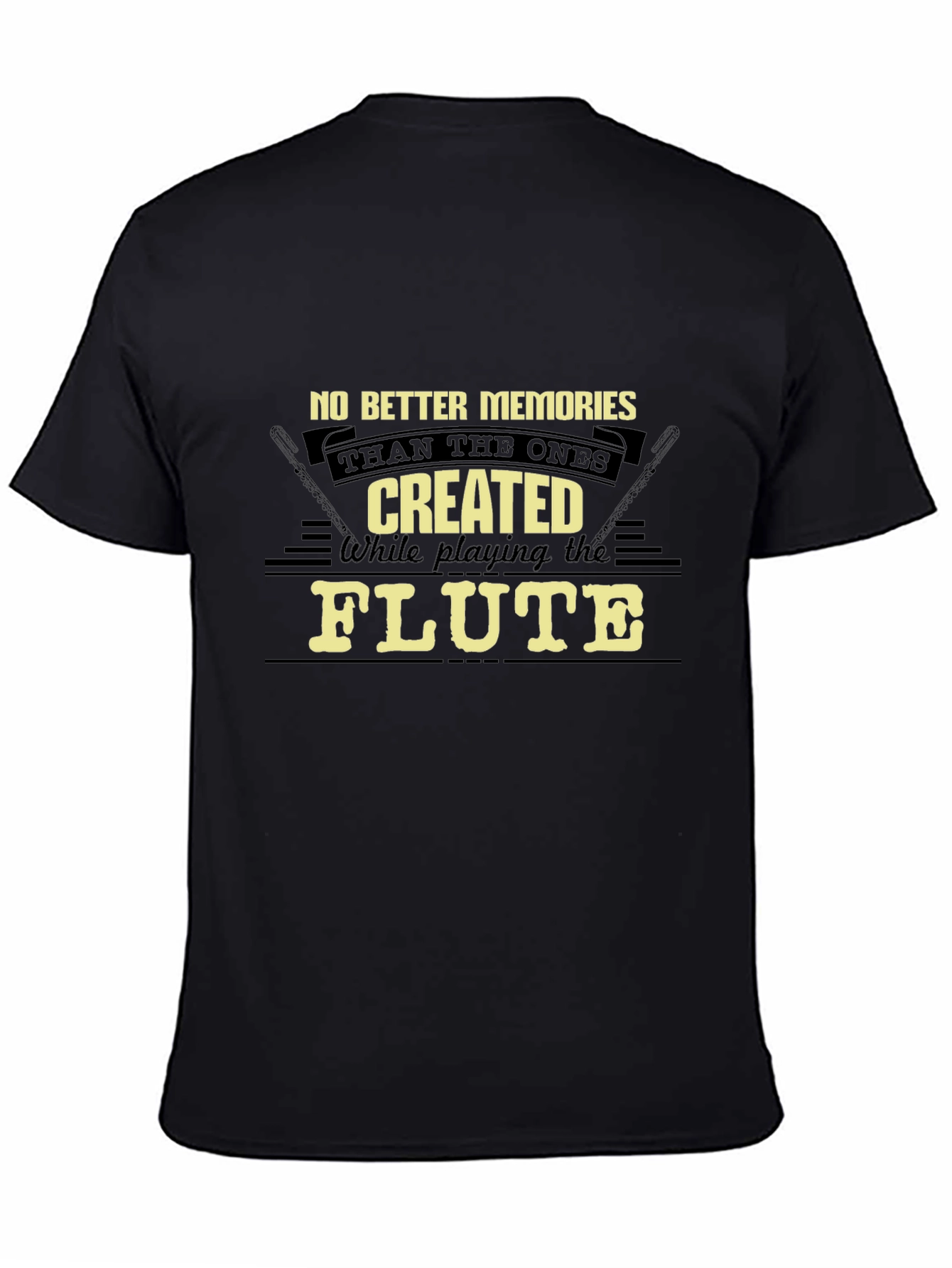 Flute Player T-Shirt: No Better Memories