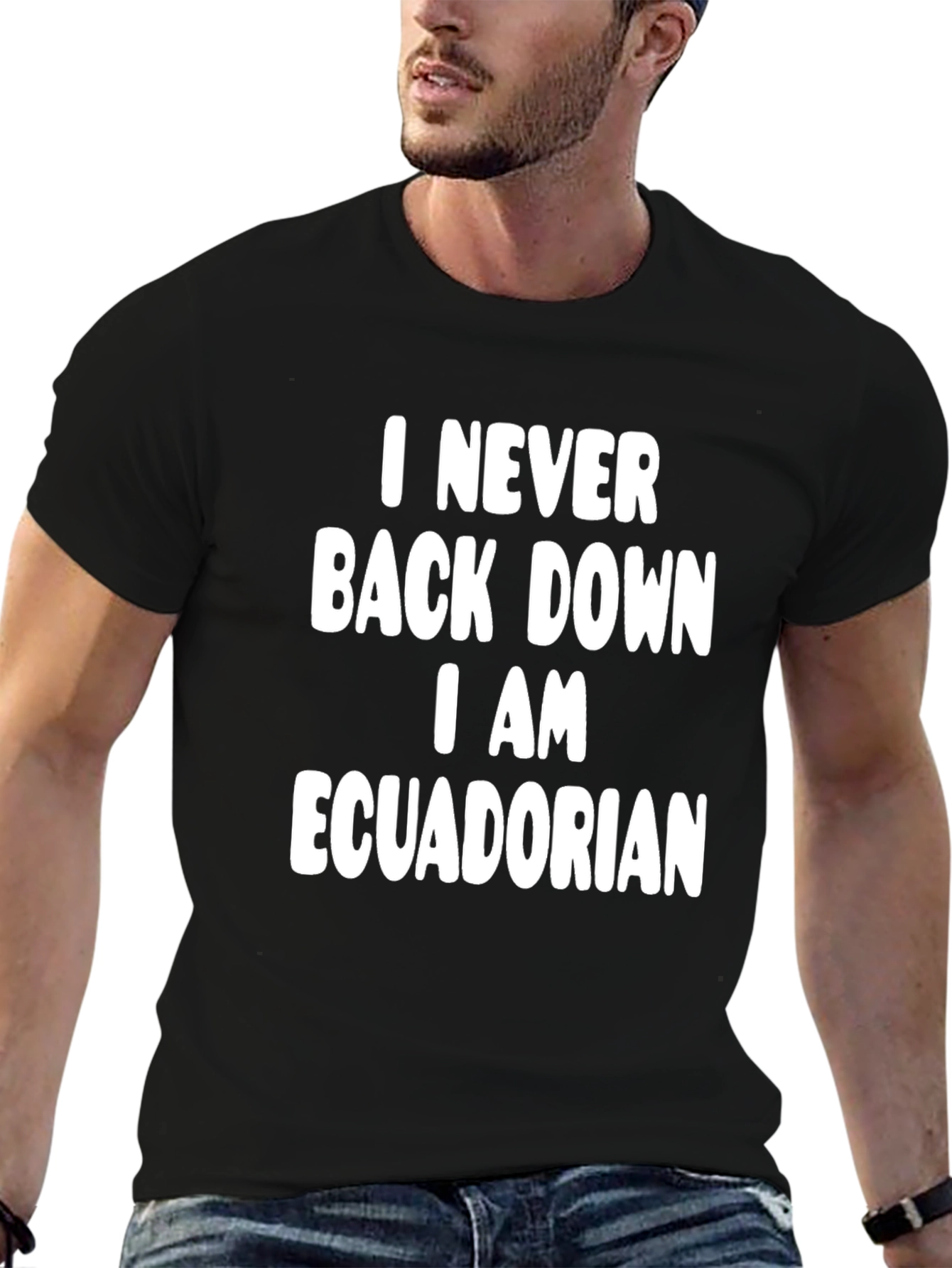 I Never Back Down Ecuadorian Pride T-Shirt