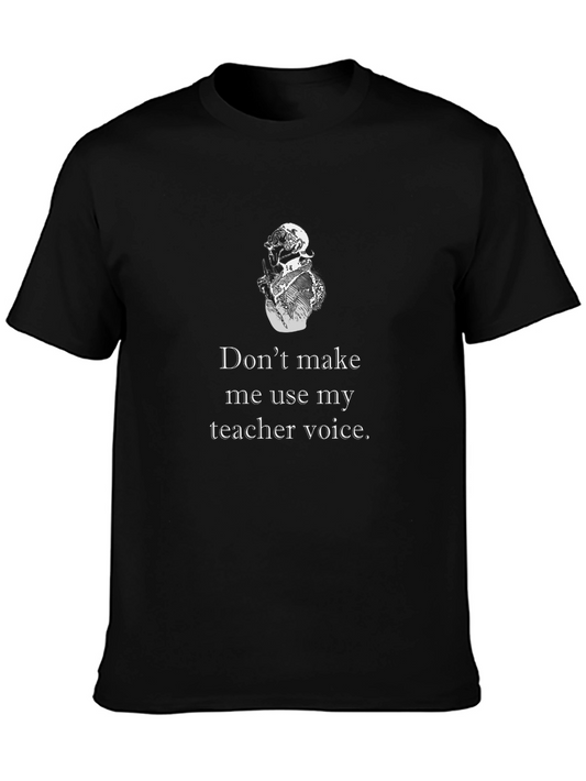 Teacher Voice Graphic Tee - Humorous Teacher Gift