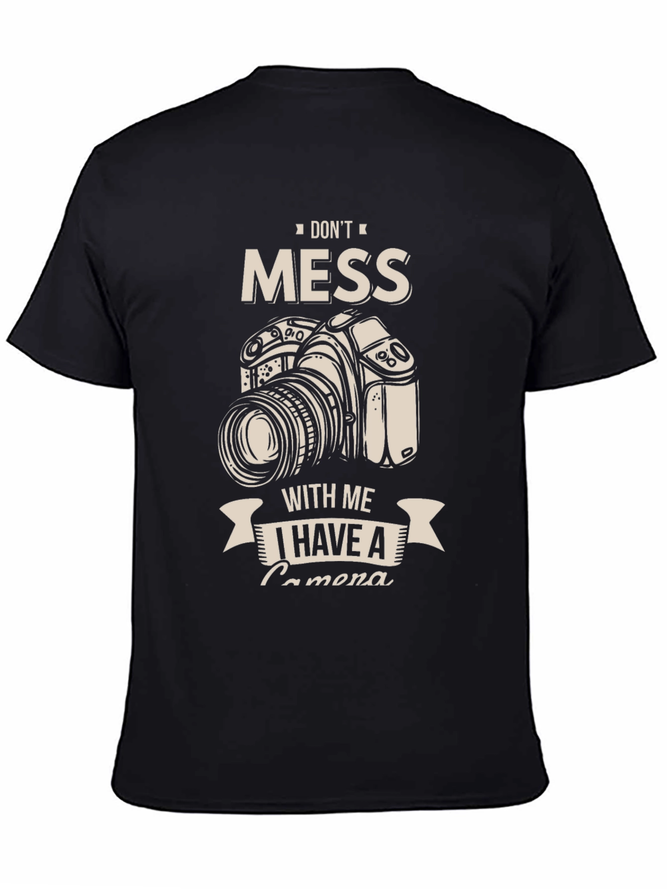 Dont Mess With Me Camera Graphic T-Shirt