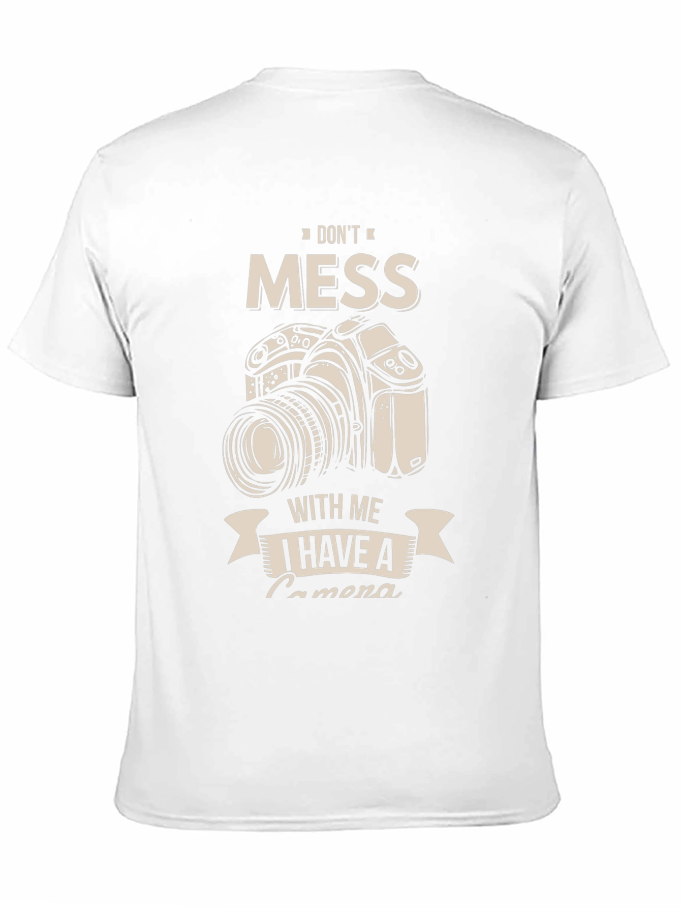 Dont Mess With Me Camera Graphic T-Shirt