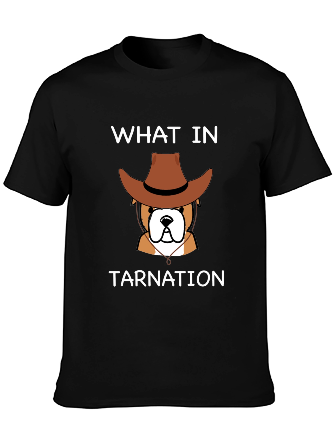 What in Tarnation Bulldog T-Shirt