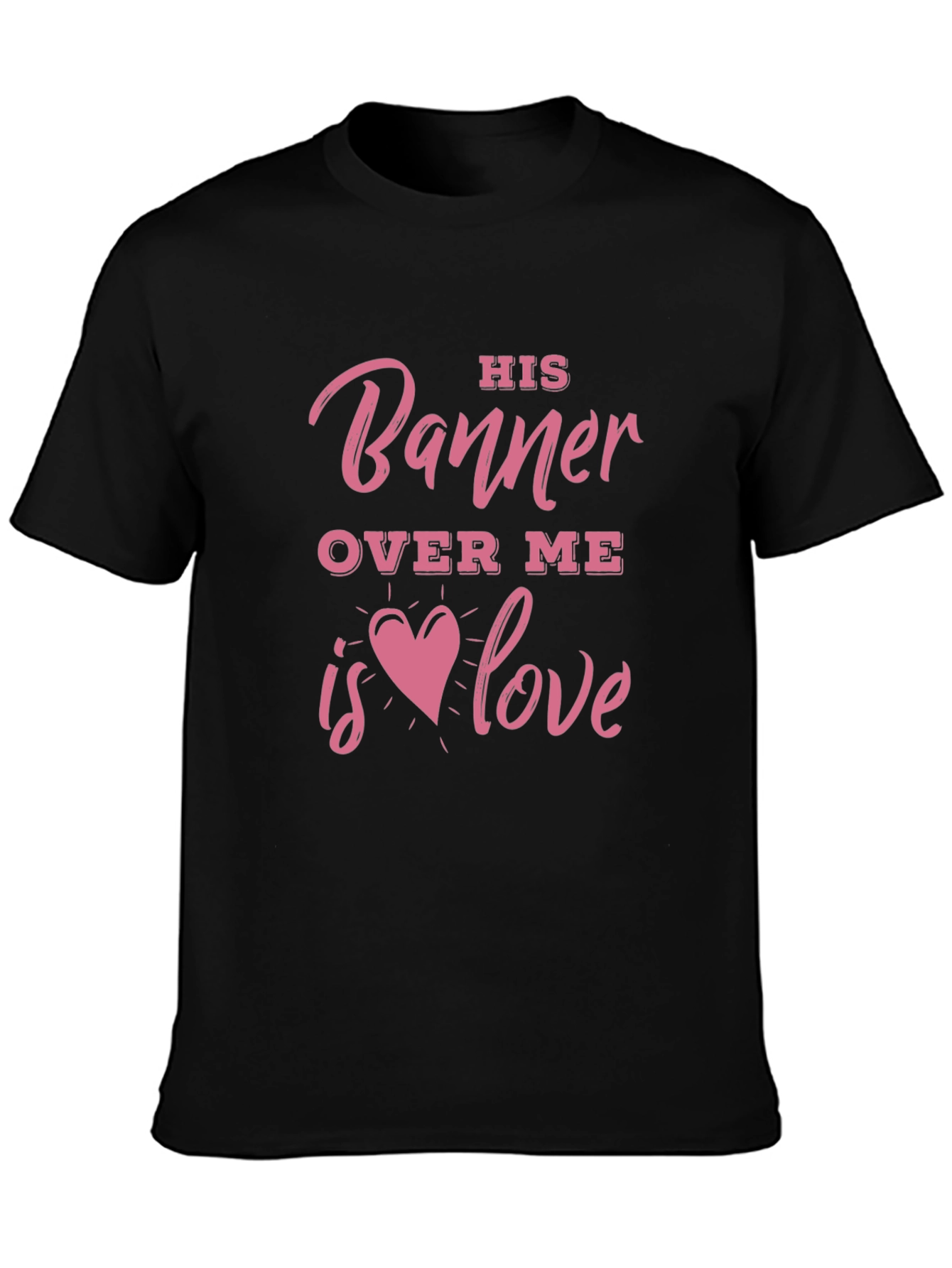 His Banner Over Me Love Graphic Tee