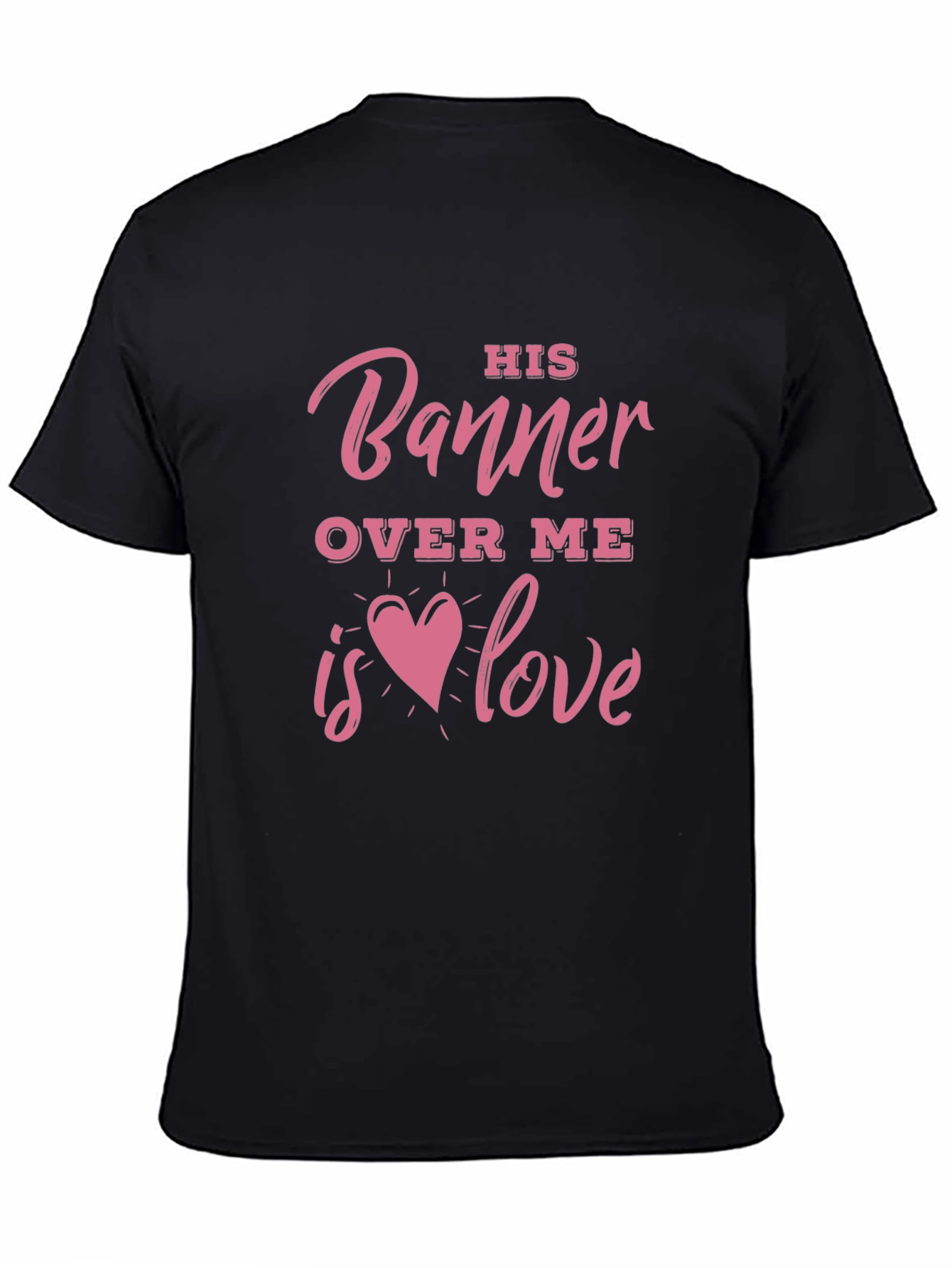 His Banner Over Me Love Graphic Tee