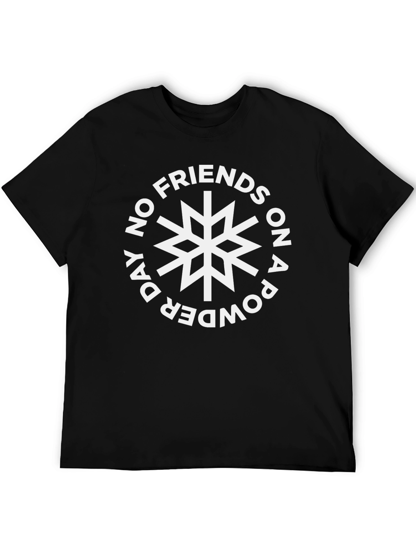 No Friends On a Powder Day T-Shirt