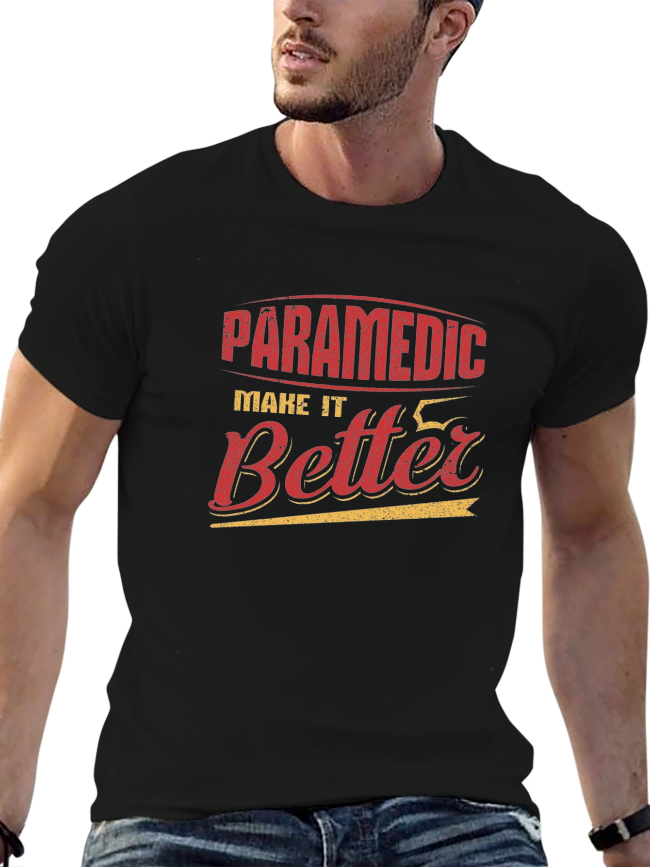 Paramedic Make It Better Graphic T-Shirt