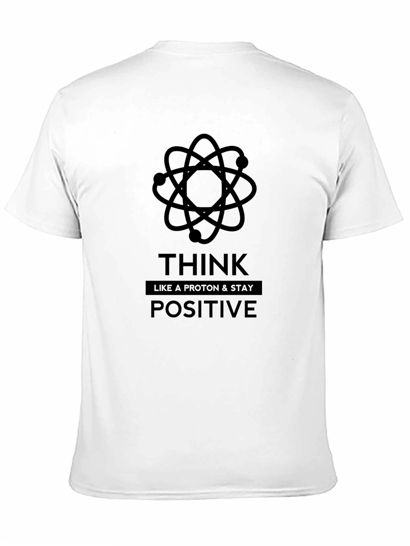 Think Positive T-Shirt - Proton Science Graphic Tee