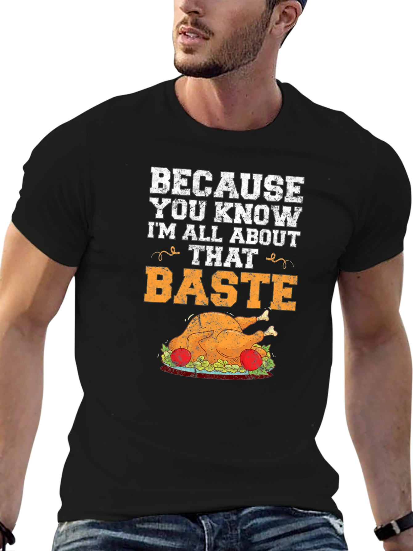 Baste Turkey Graphic T-Shirt Thanksgiving Tee