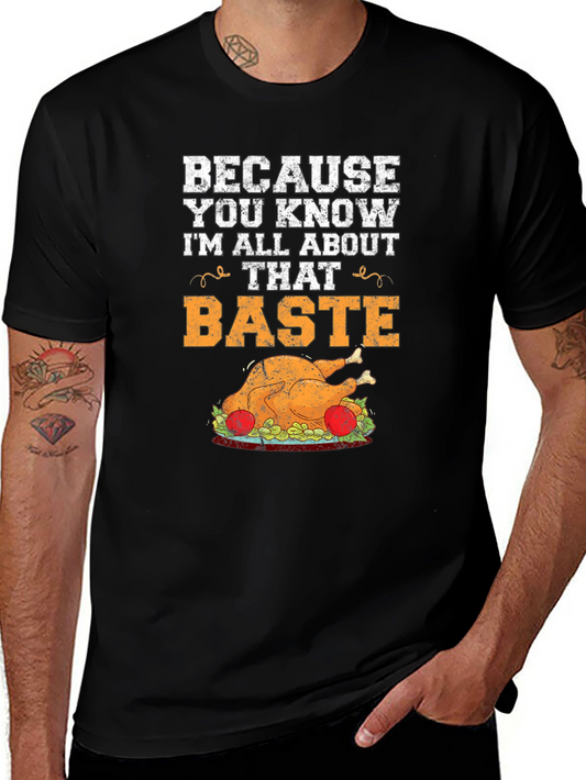 Baste Turkey Graphic T-Shirt Thanksgiving Tee