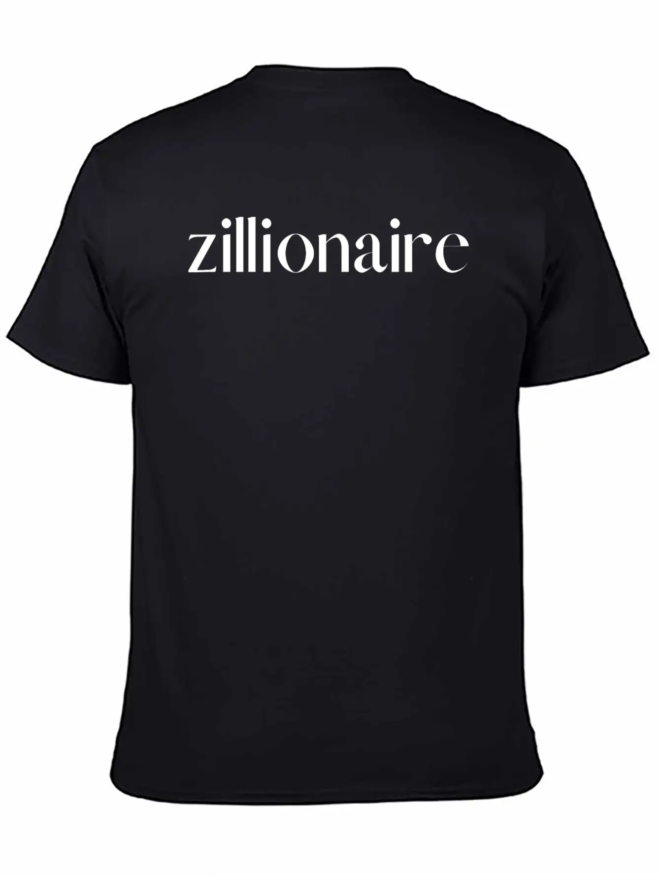 ZILLIONAIRE (white Letters Version) Stylish Everyday T-Shirt – Unisex Basic Cotton Tee