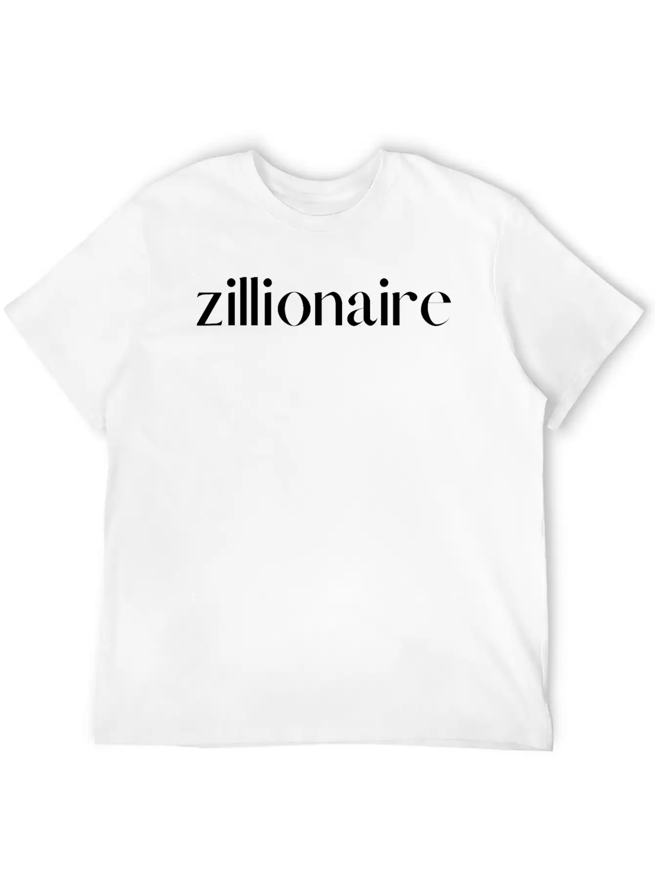 ZILLIONAIRE (white Letters Version) Stylish Everyday T-Shirt – Unisex Basic Cotton Tee