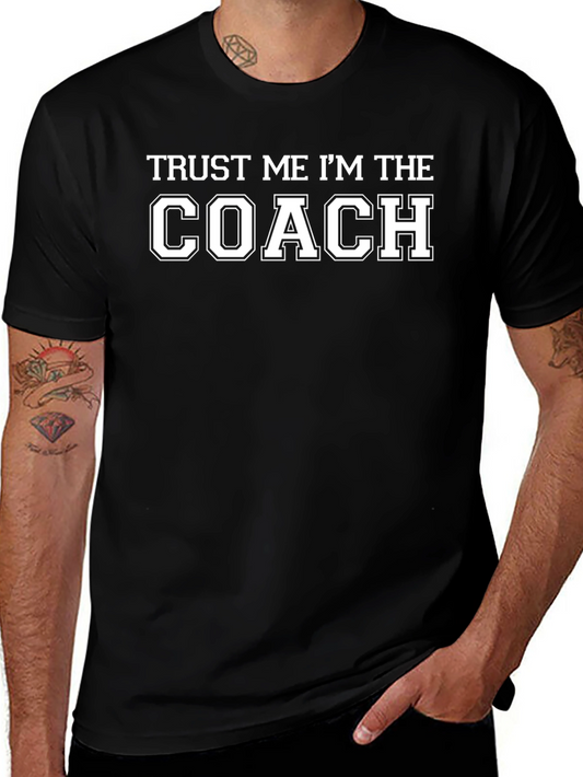 Trust Me Im The Coach Black T-Shirt
