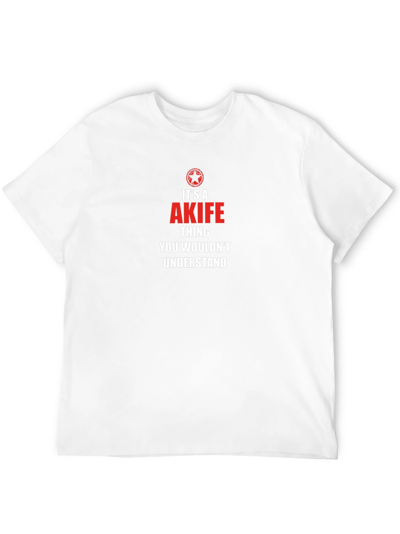 Its A Akife Thing T-Shirt