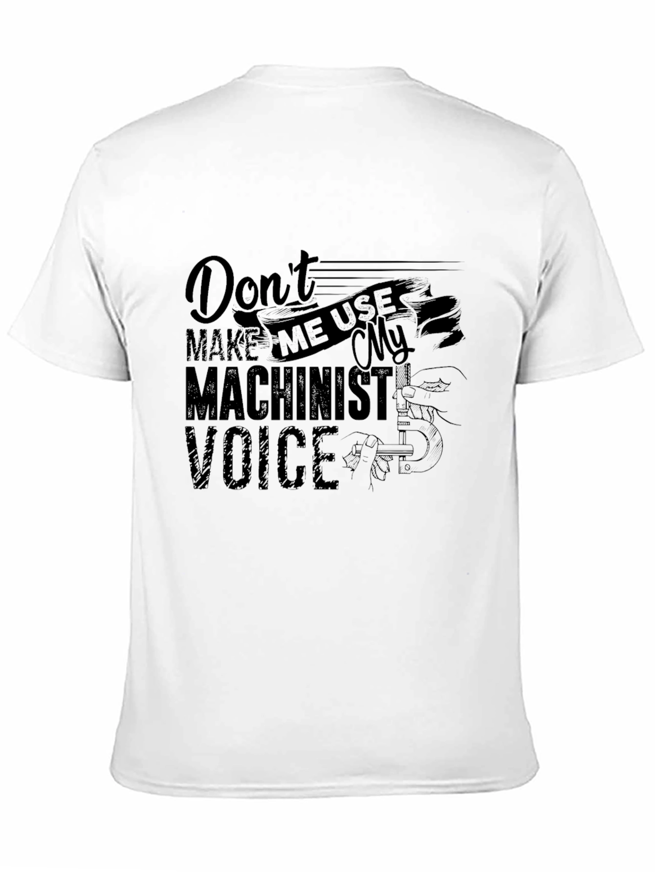 Machinist Voice T-Shirt - Funny Job Profession Tee