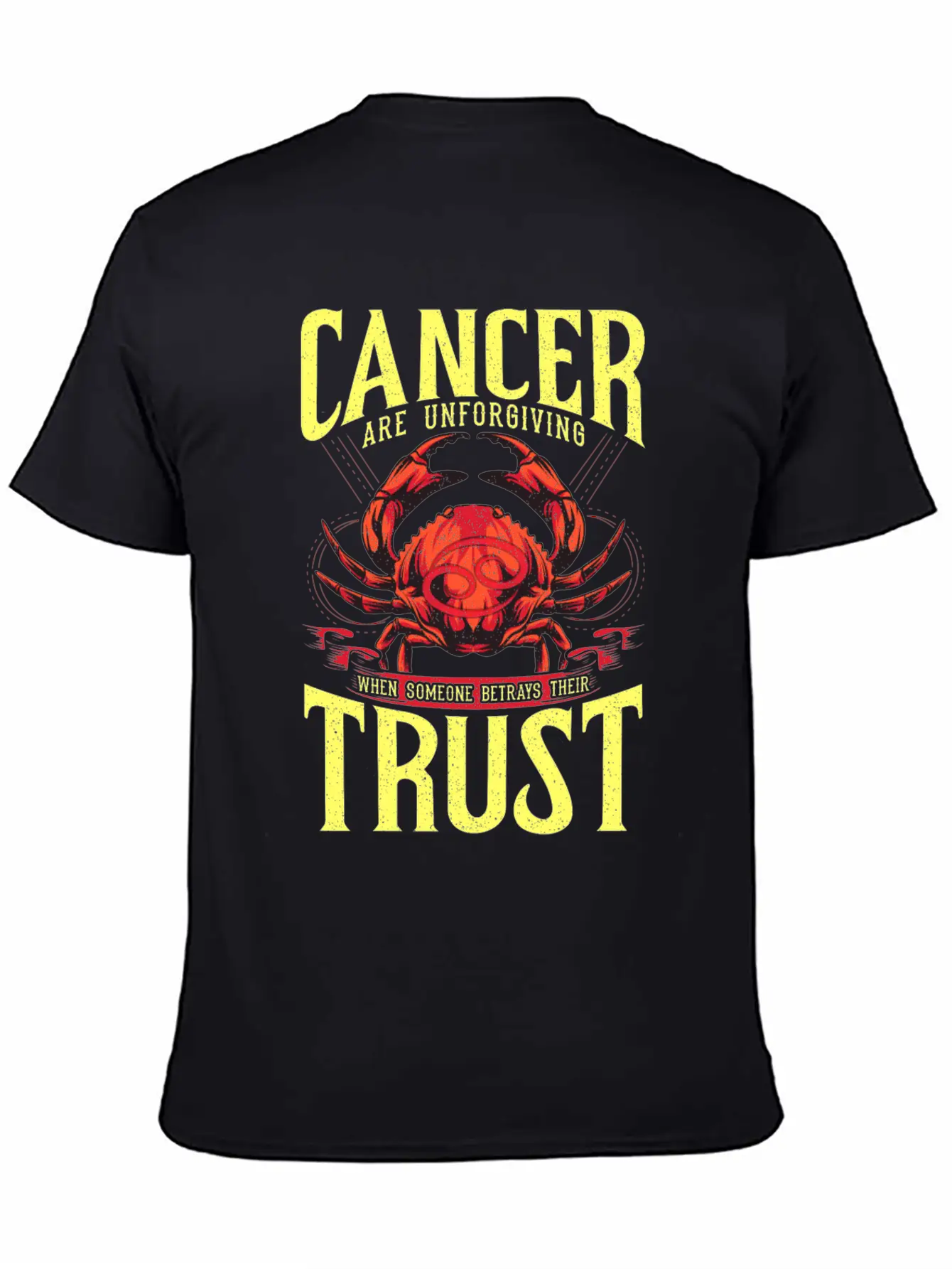 Zodiac Cancer Are Unforgiving When Someone Betrays Comfortable Minimalist Graphic Tee – Summer Style Essential