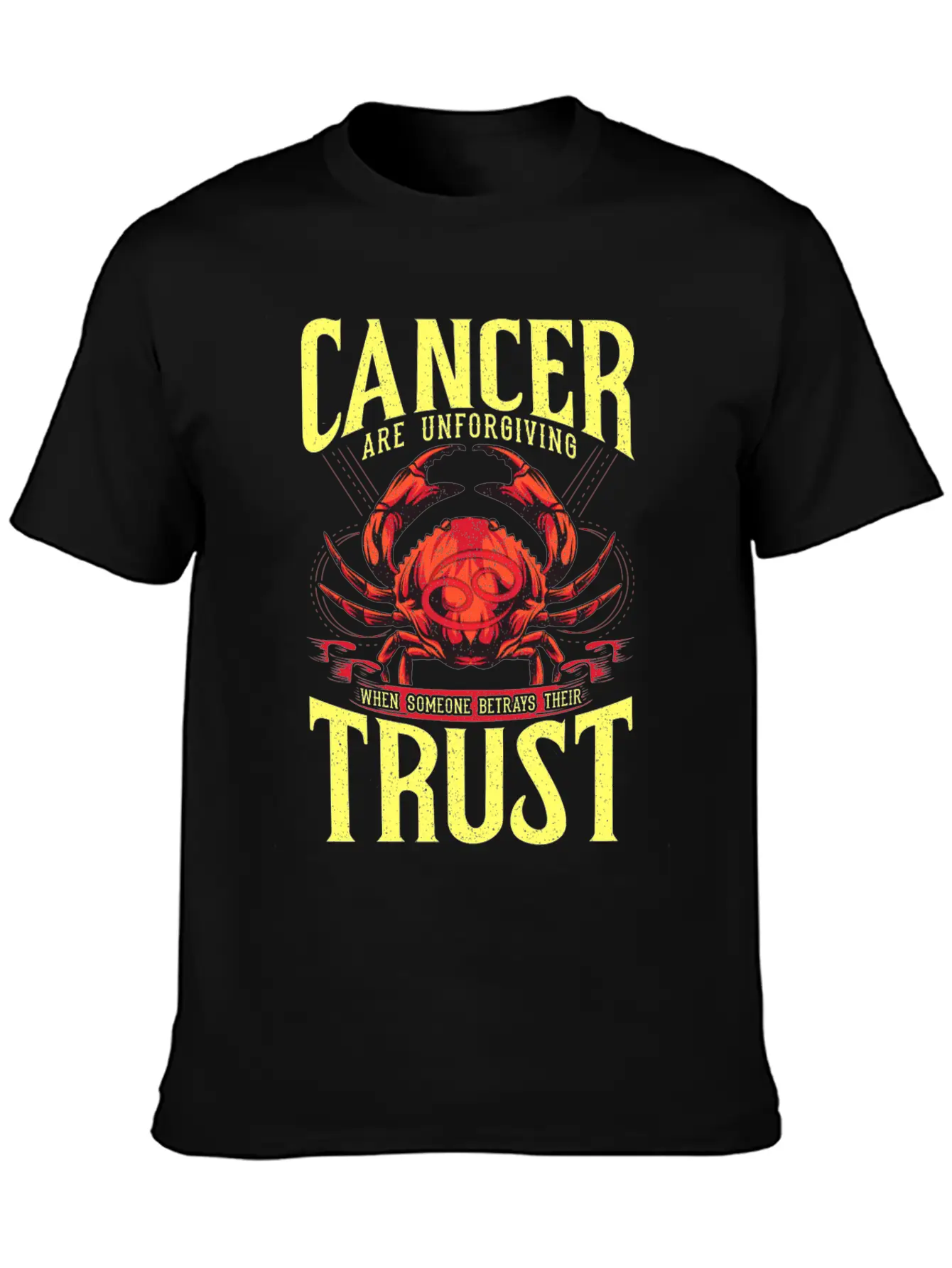 Zodiac Cancer Are Unforgiving When Someone Betrays Comfortable Minimalist Graphic Tee – Summer Style Essential