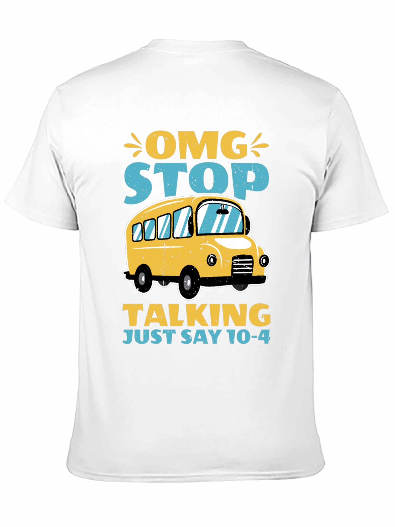OMG Stop Talking School Bus T-Shirt