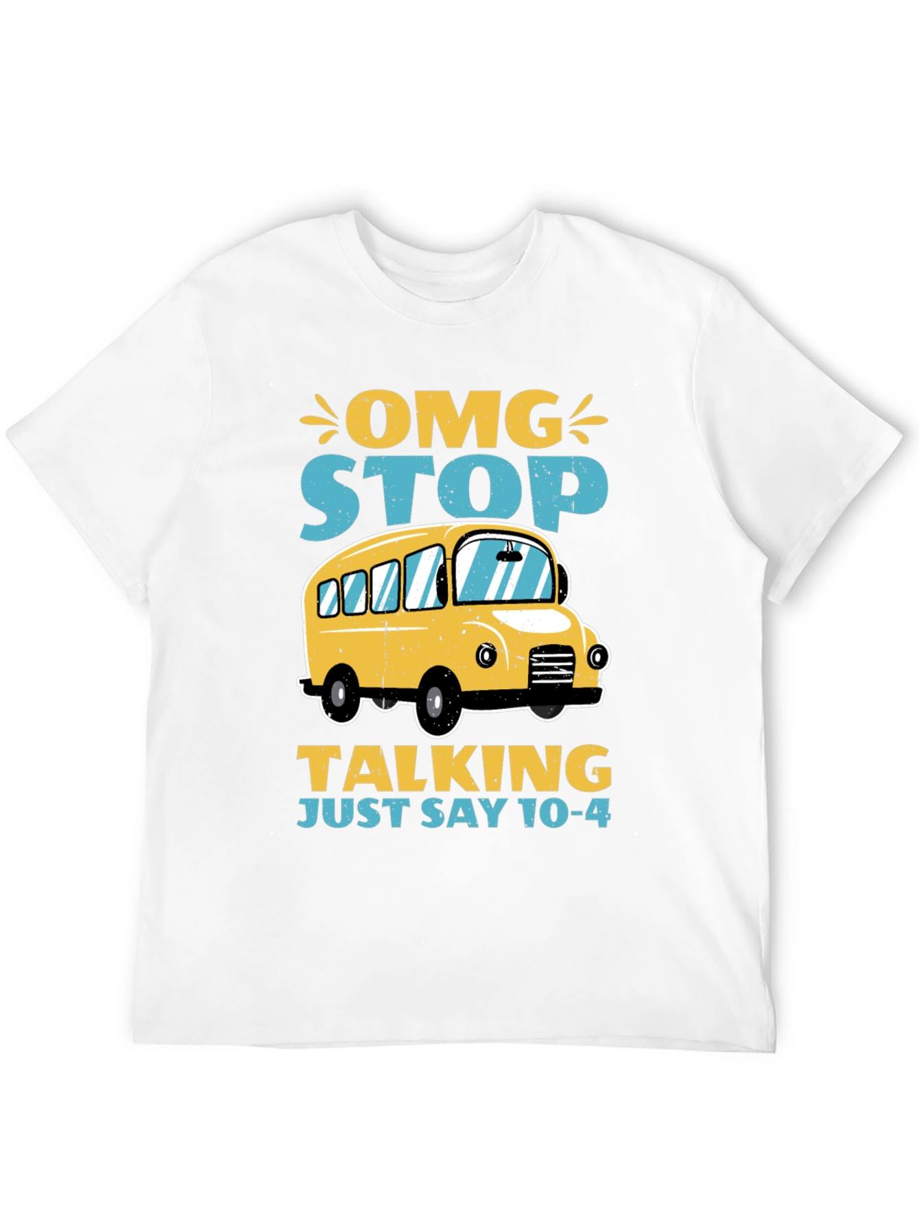 OMG Stop Talking School Bus T-Shirt