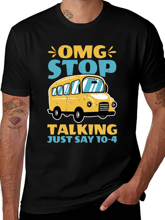 OMG Stop Talking School Bus T-Shirt