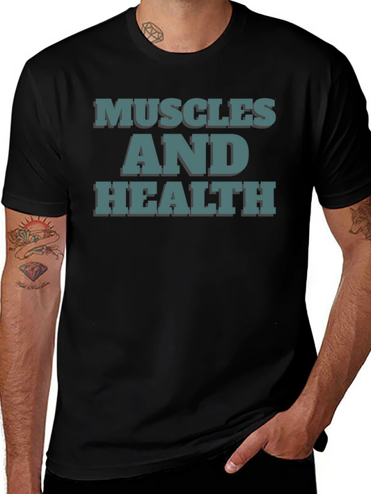 Muscles and Health T-Shirt - Gym & Fitness Apparel