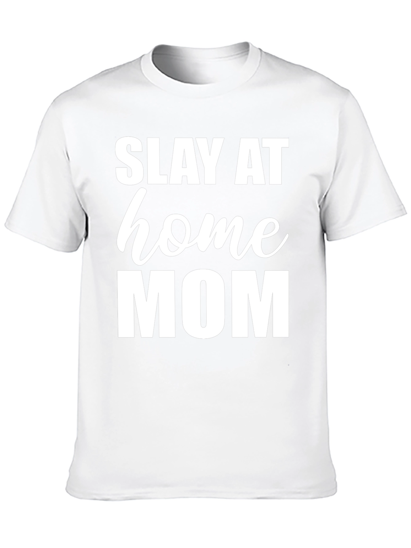 Slay At Home Mom Graphic Tee - Unisex